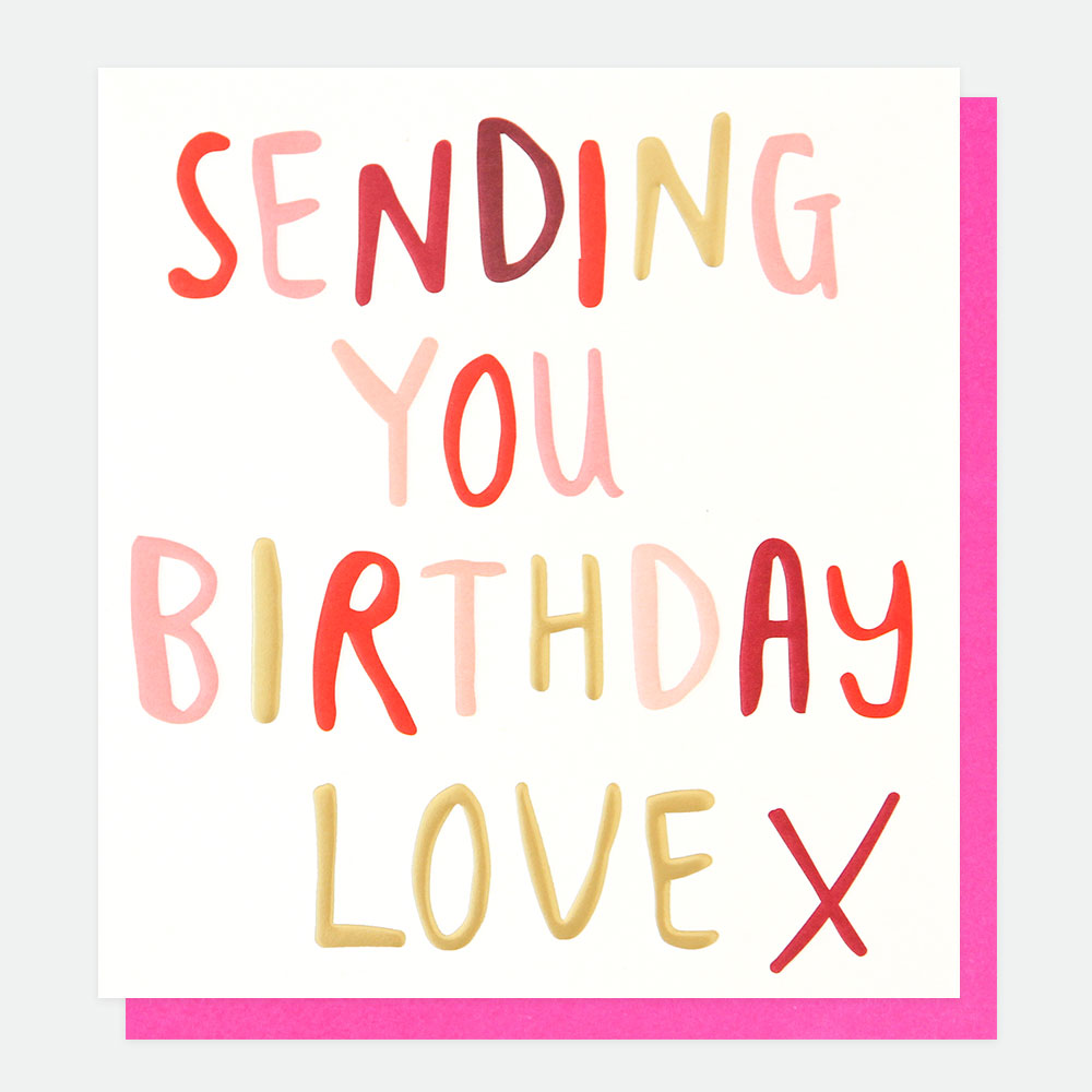 Sending You Birthday Love Card By Caroline Gardner Vibrant Home